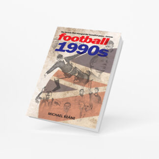 Football in the 1990s -the decade that changed the beautiful game, forever