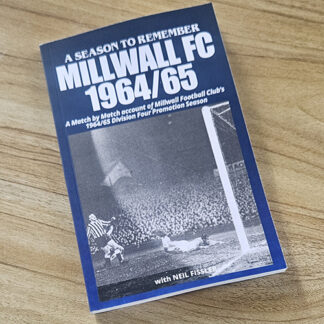 Millwall FC - A Season to remember: 1964/65