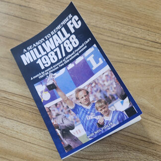 Millwall FC - A Season to remember: 1987/88