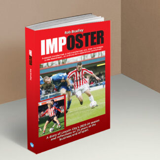 Imposter - A season transformed, a club transformed, and...from the terraces  to the boardroom...an ordinary fan's experiences transformed